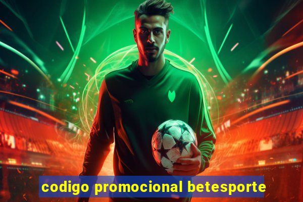 codigo promocional betesporte